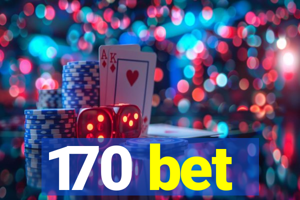 170 bet